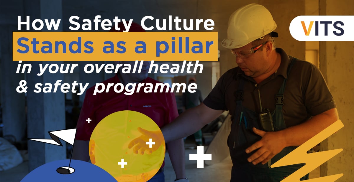 How Safety Culture Stands as a Pillar in Your Overall Health and Safety Program