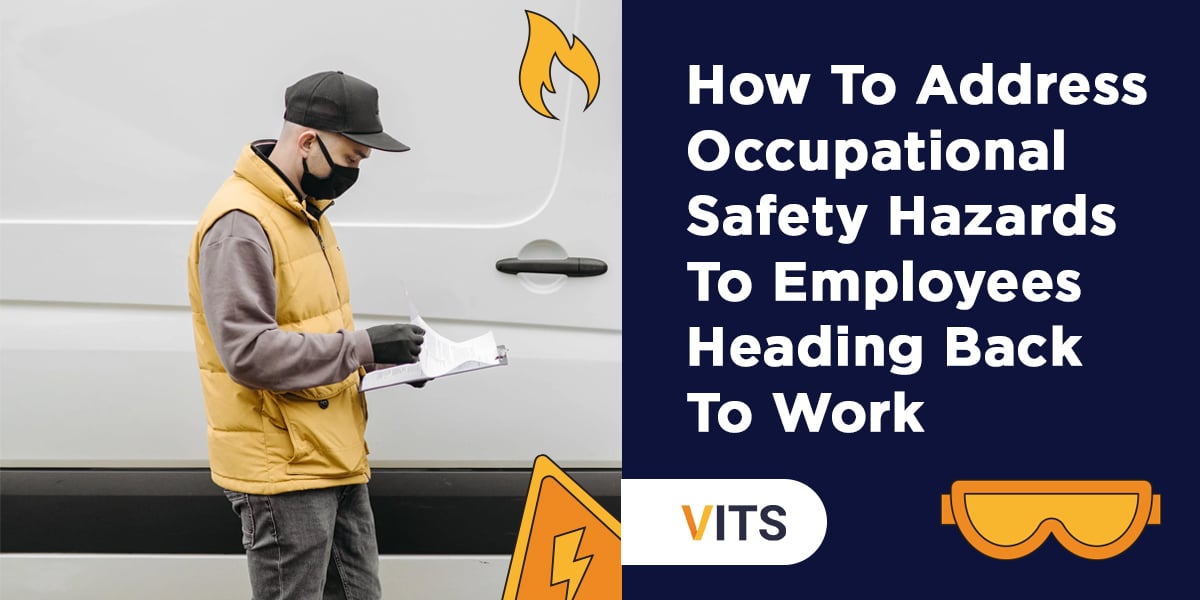 How to Address Occupational Safety Hazards for Employees Heading Back to Work