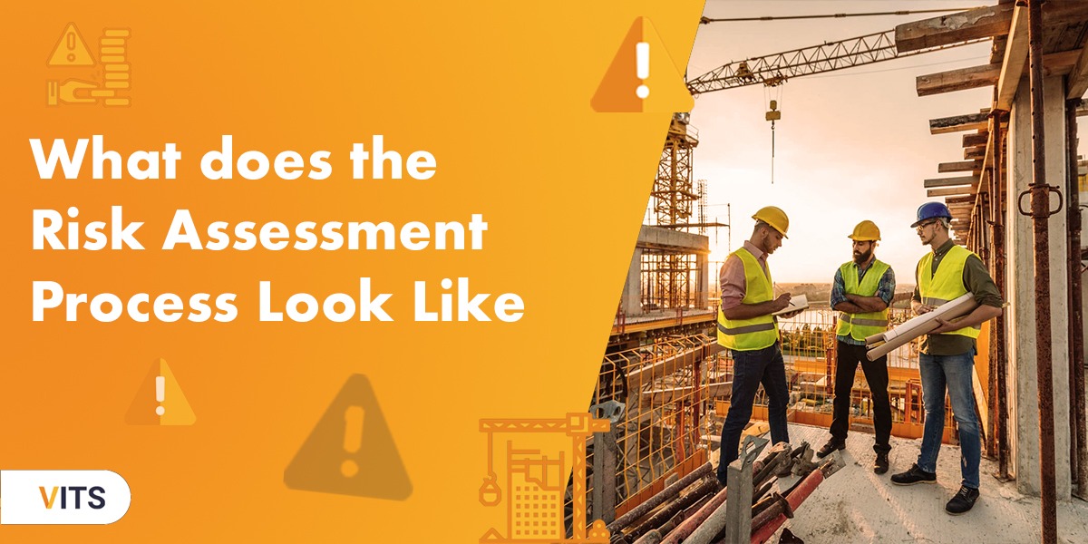 What does the Risk Assessment Process Look Like?